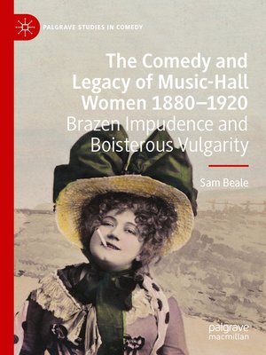 cover image of The Comedy and Legacy of Music-Hall Women 1880-1920